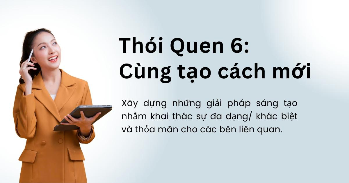 Thói Quen 6: Cùng tạo cách mới