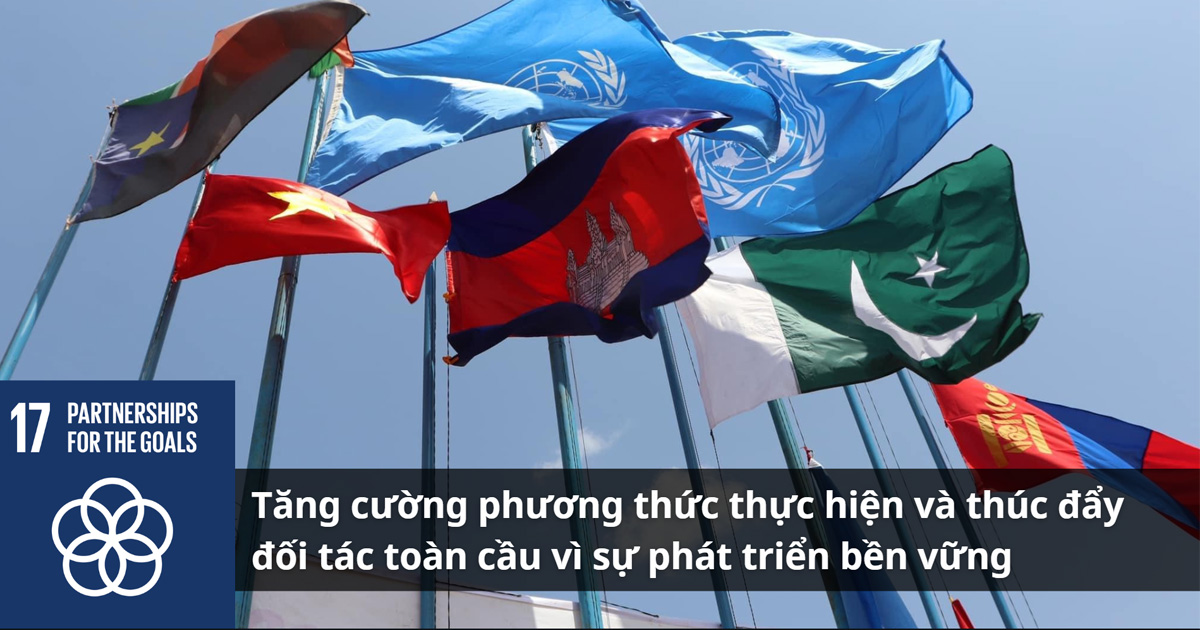 Mục tiêu 17: Quan hệ đối tác vì các mục tiêu - Partnerships for the goals